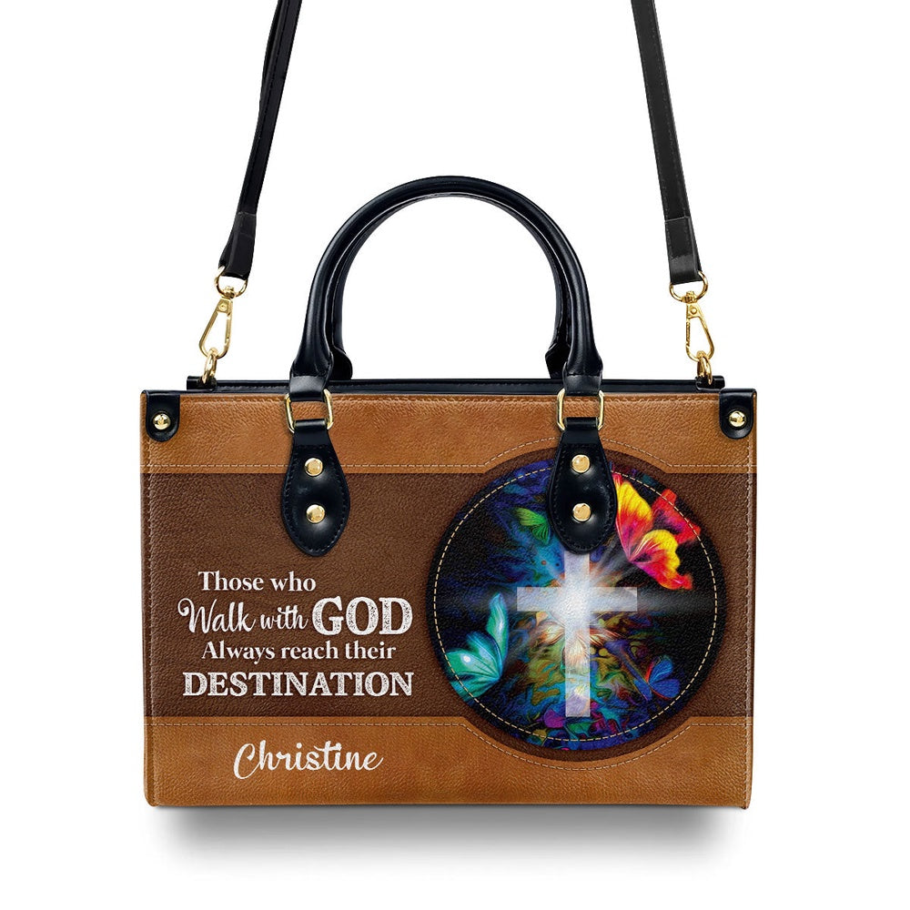 Personalized Christian Leather Bag, Those Who Walk With God Always Reach Their Destination - Special Cross Leather Handbag, Faith Handbag