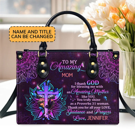 Personalized Christian Leather Bag, To My Amazing Mom Leather Handbag, Faith Handbag