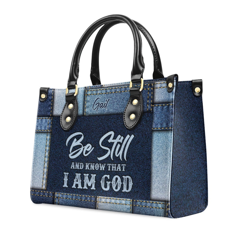 Personalized Christian Leather Bag, Unique Christian Leather Handbag - Be Still And Know That I Am Go, Faith Handbag