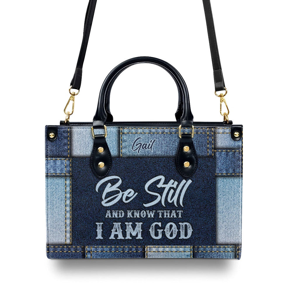 Personalized Christian Leather Bag, Unique Christian Leather Handbag - Be Still And Know That I Am Go, Faith Handbag