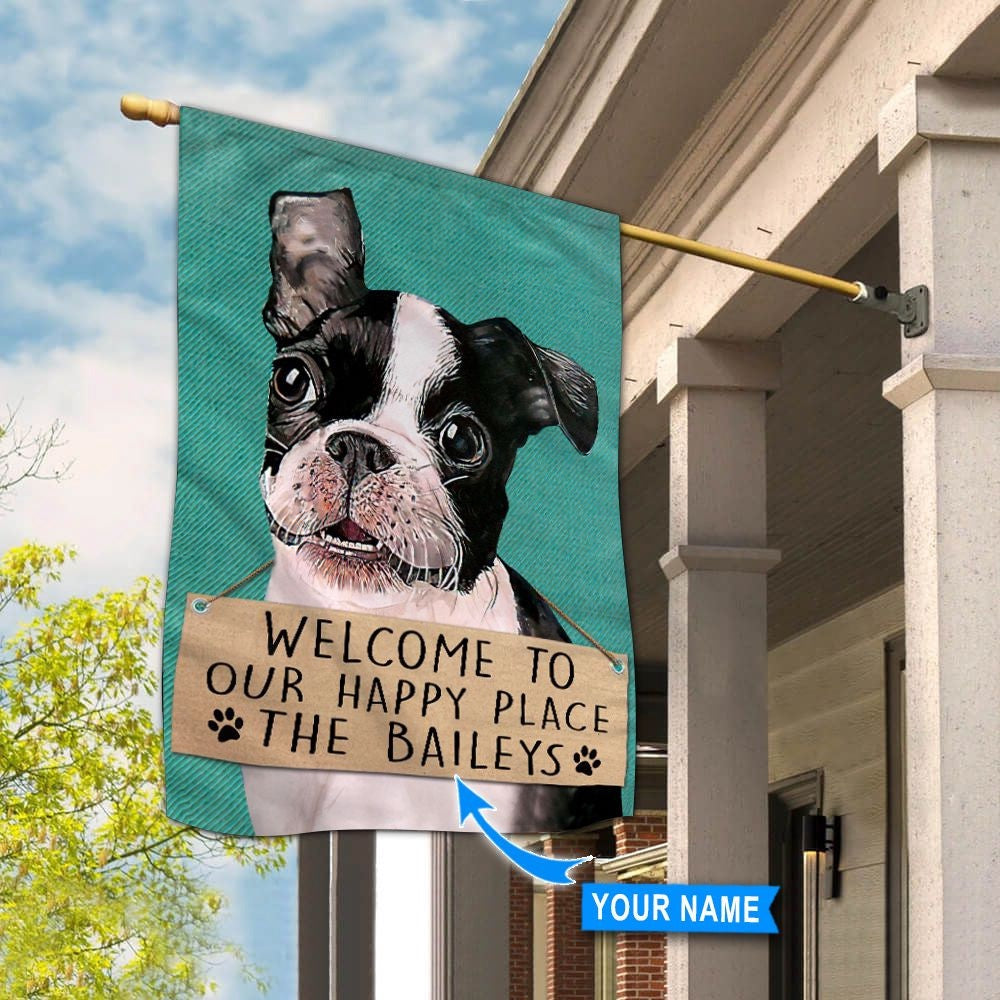 Personalized Dog Flags, Boston Terrier-Welcome To Our Happy Place Flag, Dog Flag For House, Garden Flags Dogs, Dog House Flags