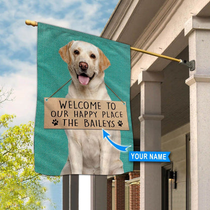 Personalized Dog Flags, Labrador Retriever-Welcome To Our Happy Place Flag, Garden Flags Dogs, Dog House Flags