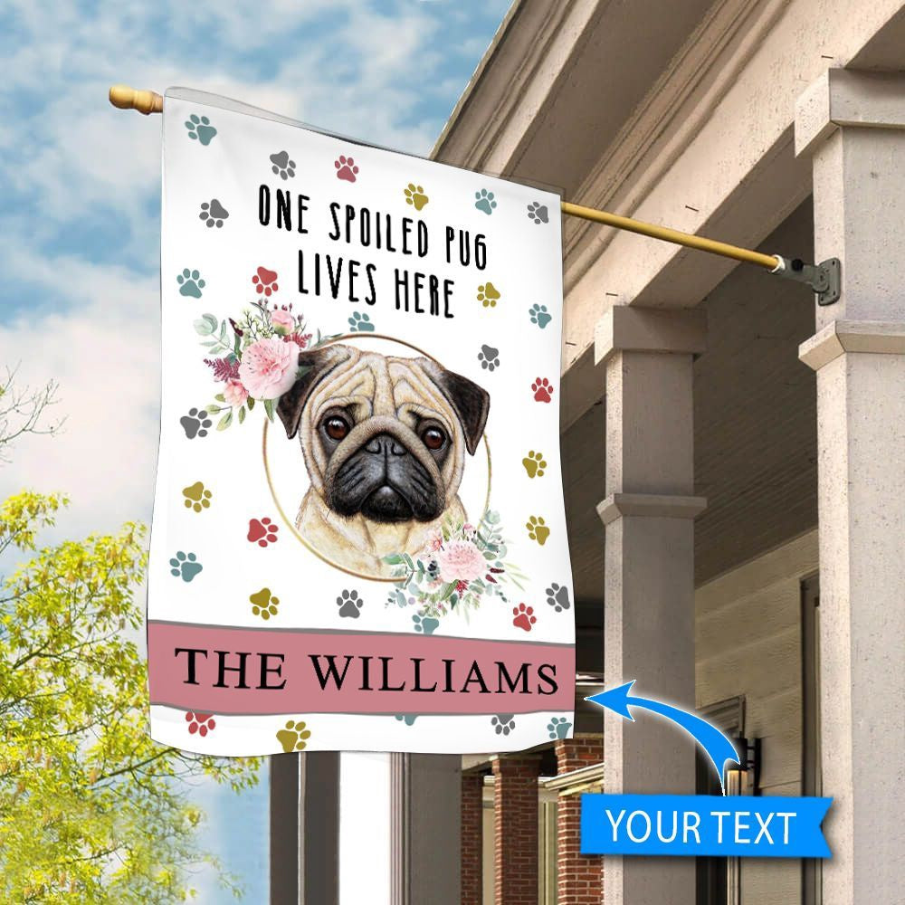 Personalized Dog Flags, Spoiled Pug Lives Here Flag, Garden Flags Dogs, Dog House Flags