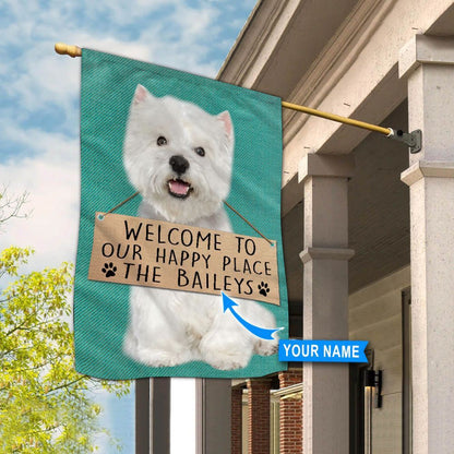 Personalized Dog Flags, West Highland White Terrier-Welcome To Our Happy Place Flag, Garden Flags Dogs, Dog House Flags