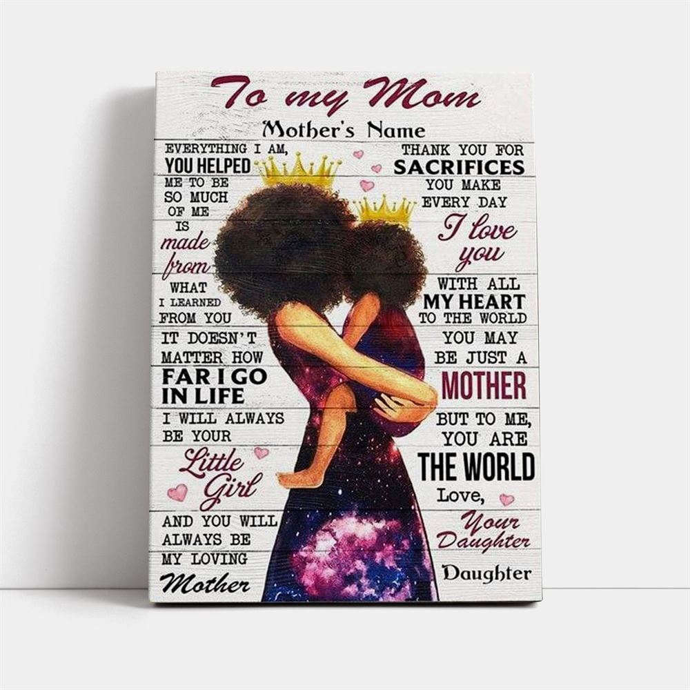 Personalized To My Mom Everything I Am Mother's Day Canvas, Mother's Day Canvas Art, Gift For Mom, Birthday Gift, Mother's Day Wall Art