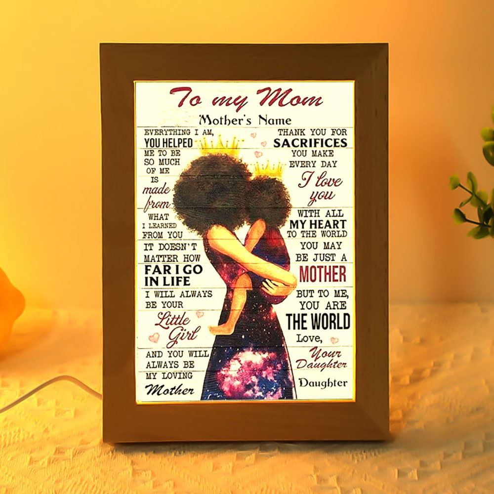 Personalized To My Mom Everything I Am Mother's Day Frame Lamp, Mother's Day Night Light, Best Mom Ever, Gift For Mom