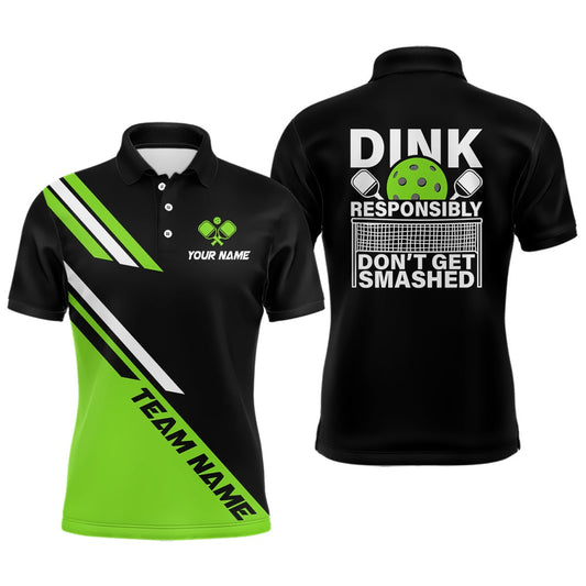 Pickleball Polo Shirts, Funy Dink Responsibly Custom Men'S Pickleball Polo Shirts, Pickleball Team Tournament Shirts Green