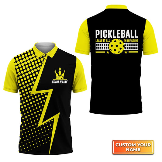 Pickleball Polo Shirts, Pickleball Leave It All On The Court Personalized Name 3D Polo Shirt