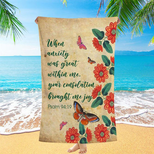Psalm 9419 When Anxiety Was Great Within Me Beach Towel - Bible Verse Beach Towel - Scripture Beach Towel