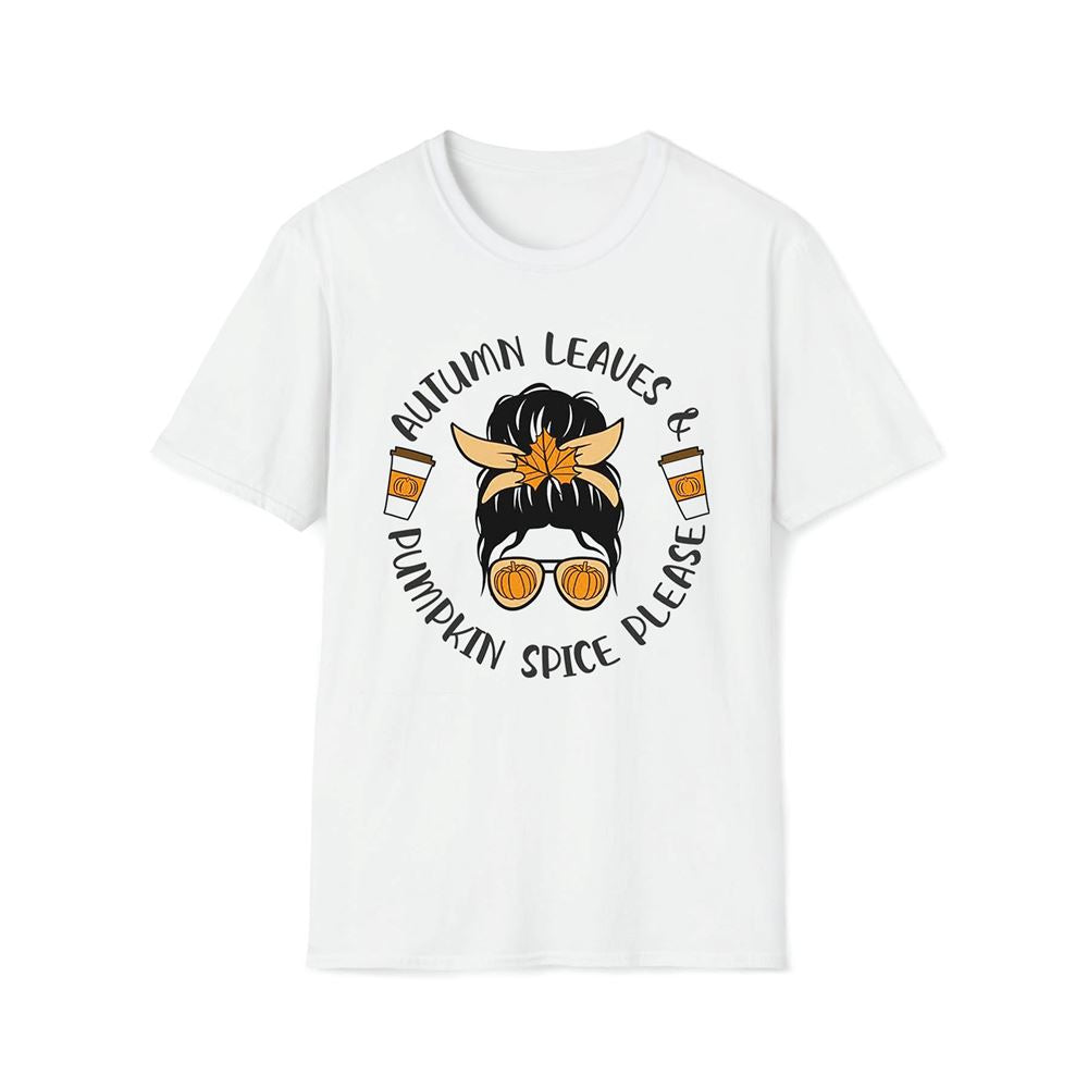 Pumpkin Spice Please Premium T Shirt, Mother's Day Premium T Shirt, Mom Shirt