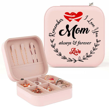 Remember I Love You Always & Forever Jewelry Box, Gift For Mother's Day, Mother's Day Jewelry Case, Gift For Her