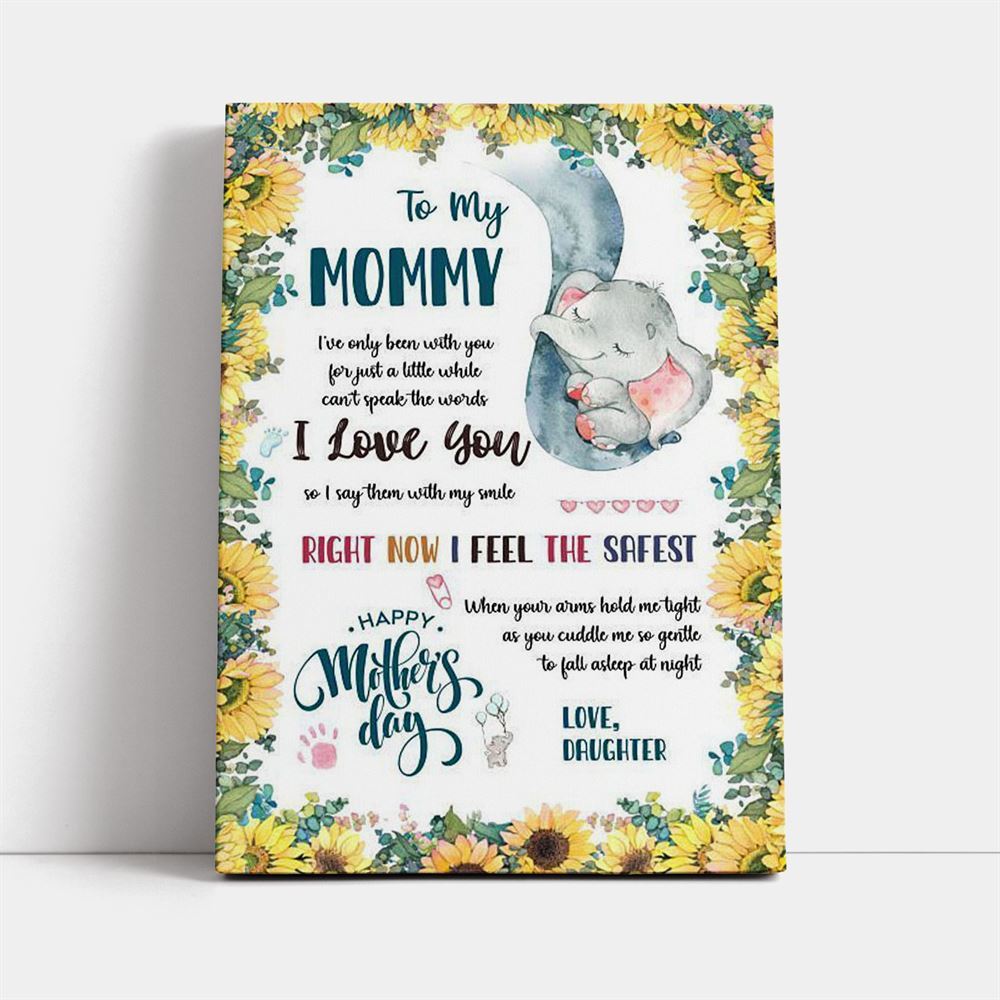 Right Now I Feel The Safest Canvas, Mother's Day Canvas Art, Gift For Mom, Birthday Gift, Mother's Day Wall Art