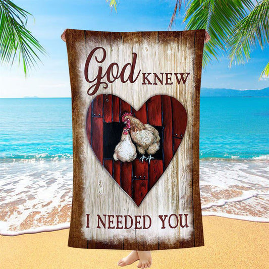 Rooster Hen - God Knew I Needed You Beach Towel - Christian Art - Bible Verse Beach Towel - Religious Beach Towel