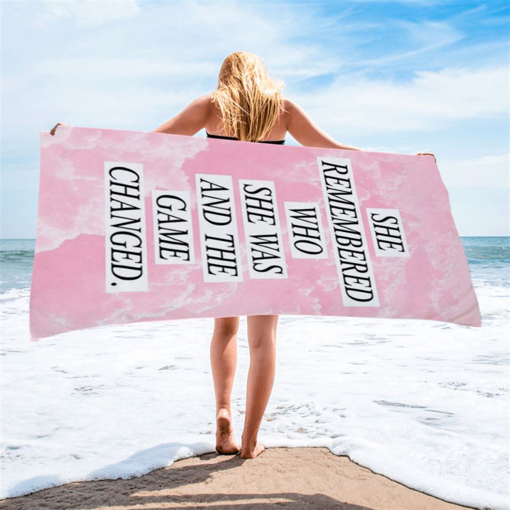 She Remembered Who She Was And The Game Changed Beach Towel - Encouragement Best Friend Gift For Teens, Women, Girls, Bff