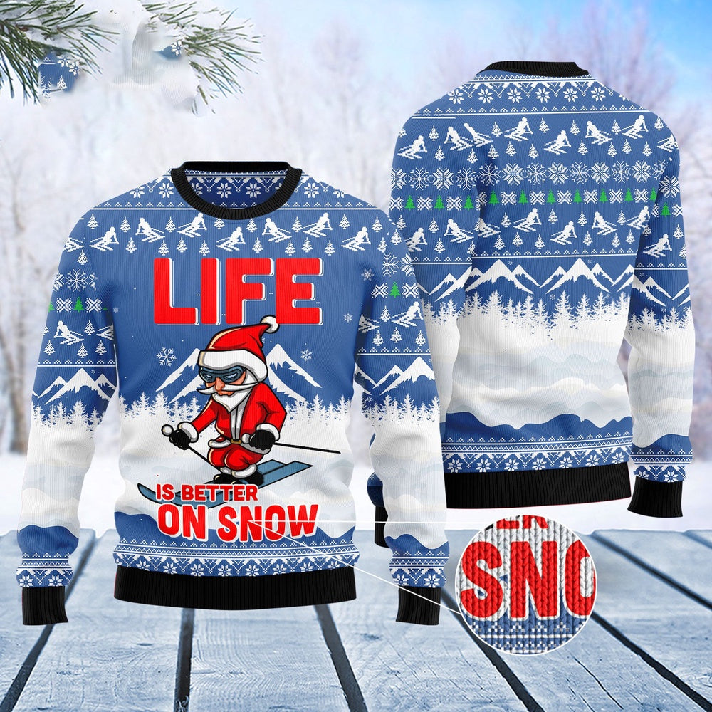 Skiing Life Is Better On Snow Ugly Christmas Sweater, Funny Xmas Sweater, Sweater Xmas