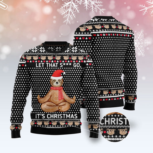 Sloth Let That Shit Go Ugly Christmas Sweater, Funny Xmas Sweater, Sweater Xmas