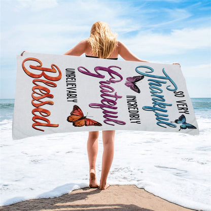So Very Thankful Incredibly Grateful Unbelievably Blessed Butterflies Beach Towel - Bible Verse Beach Towel