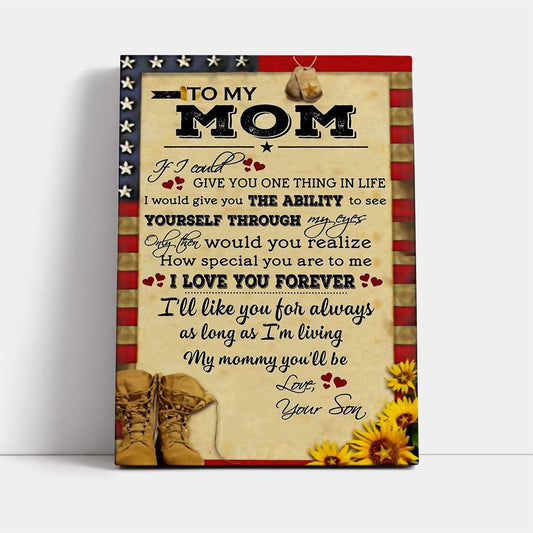 Soldier Canvas Son To Mom If I Could Give You One Thing, Mother's Day Canvas Art, Gift For Mom, Birthday Gift, Mother's Day Wall Art
