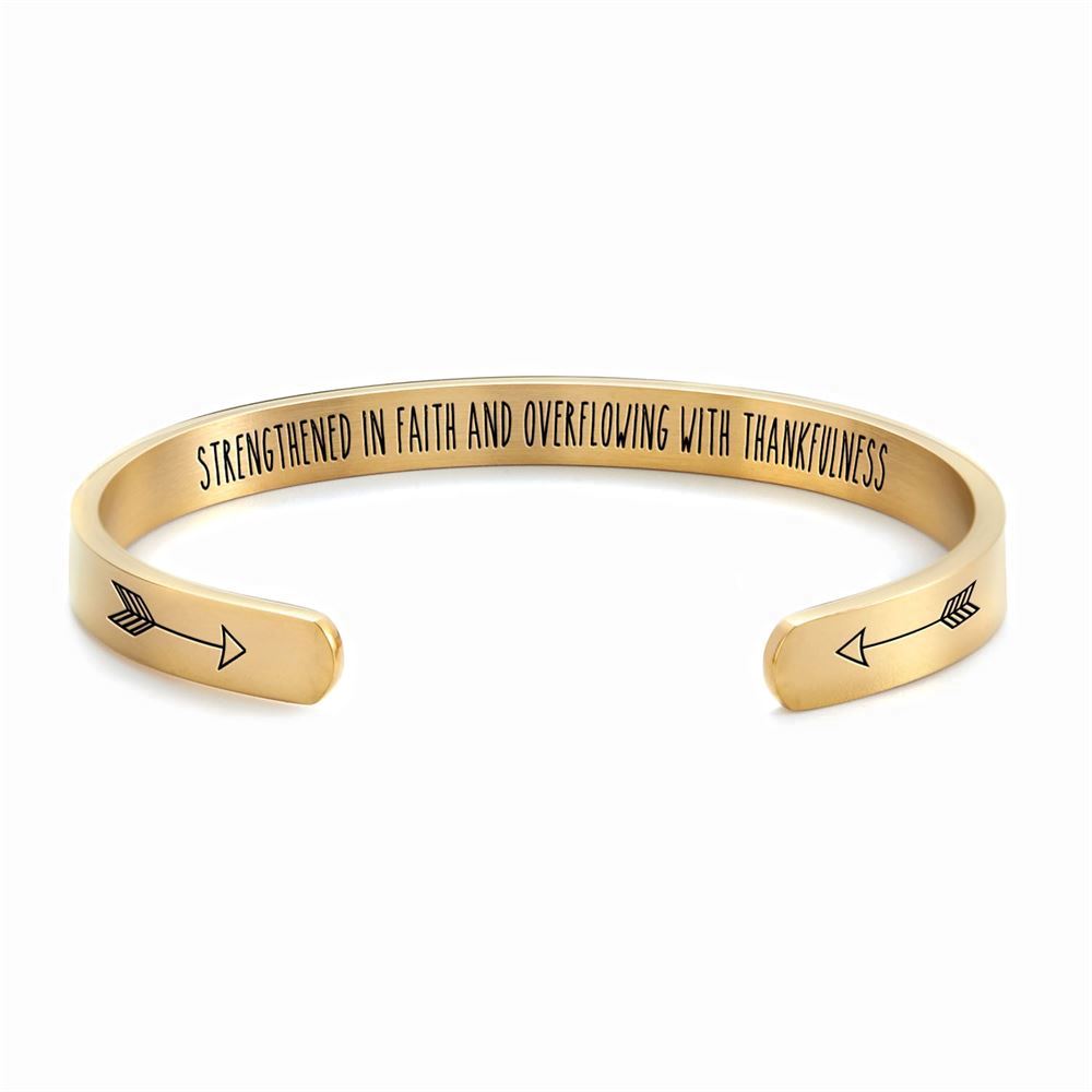 Strengthened In Faith And Overflowing with Thankfulness Personalized Cuff Bracelet, Christian Bracelet For Women, Christian Jewelry