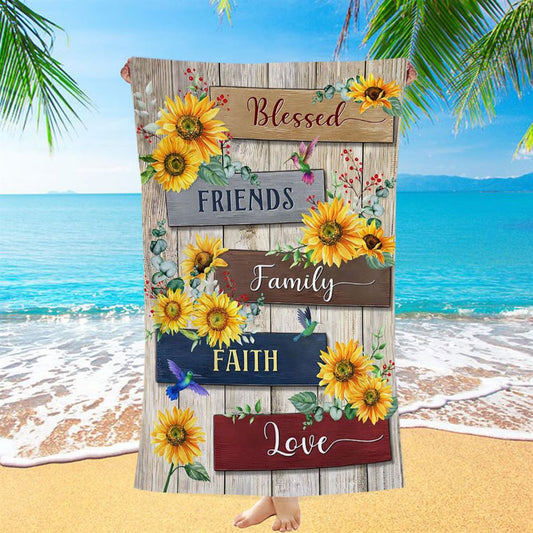 Sunflower Blessed Friends Family Faith Love Beach Towel - Inspirational Beach Towel - Christian Beach Towel