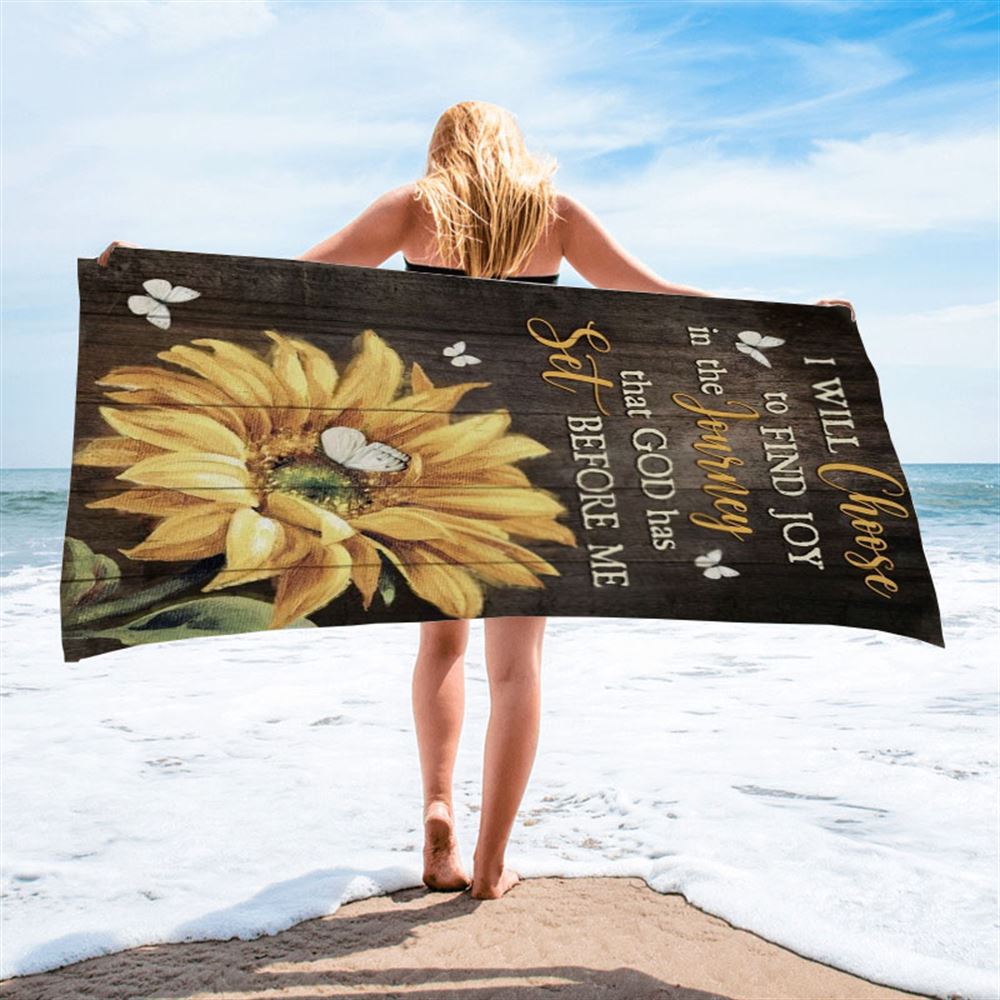 Sunflower Butterfly I Will Choose To Find Joy In The Journey Beach Towel, Christian Beach Towel, Christian Gift, Gift For Women