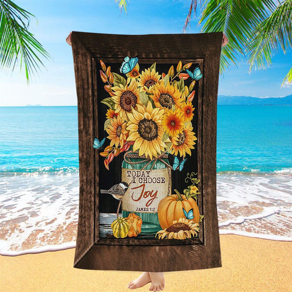 Sunflower Butterfly Today I Choose Joy Beach Towel - Inspirational Beach Towel - Christian Beach Towel