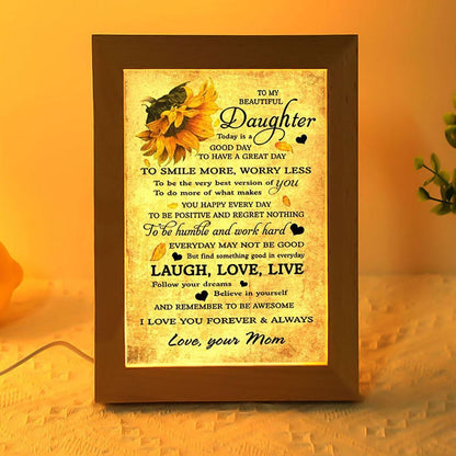 Sunflower Frame Lamp Mom To Daughter Today Is A Good Day, Mother's Day Night Light, Best Mom Ever, Gift For Mom