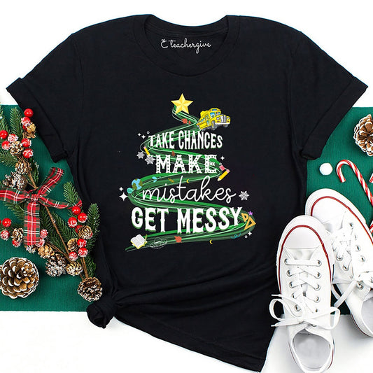 Teachergive Take Chances Make Mistakes Get Messy Bus Christmas T Shirt, Merry T Shirt, Unisex Christmas Shirts