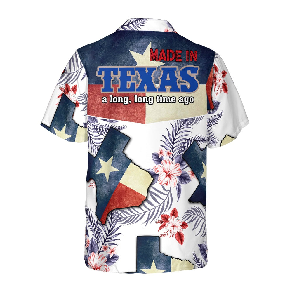 Texas Hawaiian Shirt, Floral Texas Hawaiian Shirt For Men, Made In A Long Time Ago Texas State Shirt, Summer Beach Shirt