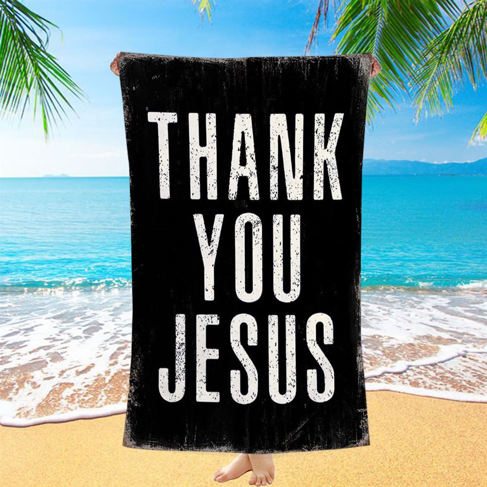 Thank You Jesus Beach Towel - Christian Beach Towel Decor