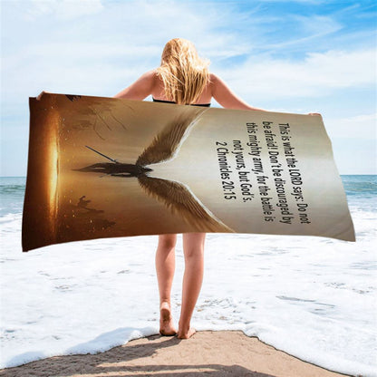 The Battle Is Not Yours But God's - 2 Chronicles 20 15 Beach Towel - Wing Of God - Christian Beach Towel Decor