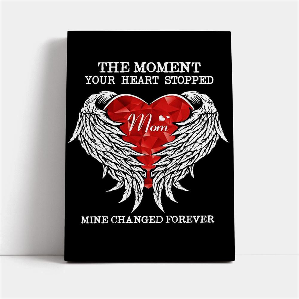 The Moment Your Heart Stopped Canvas, Mother's Day Canvas Art, Gift For Mom, Birthday Gift, Mother's Day Wall Art