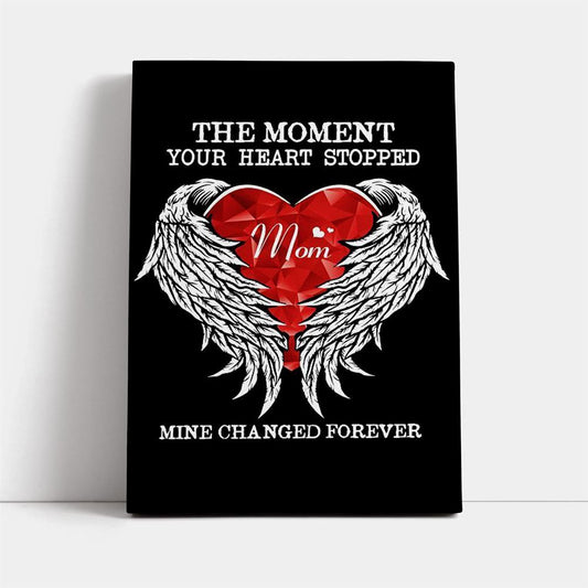 The Moment Your Heart Stopped Canvas, Mother's Day Canvas Art, Gift For Mom, Birthday Gift, Mother's Day Wall Art