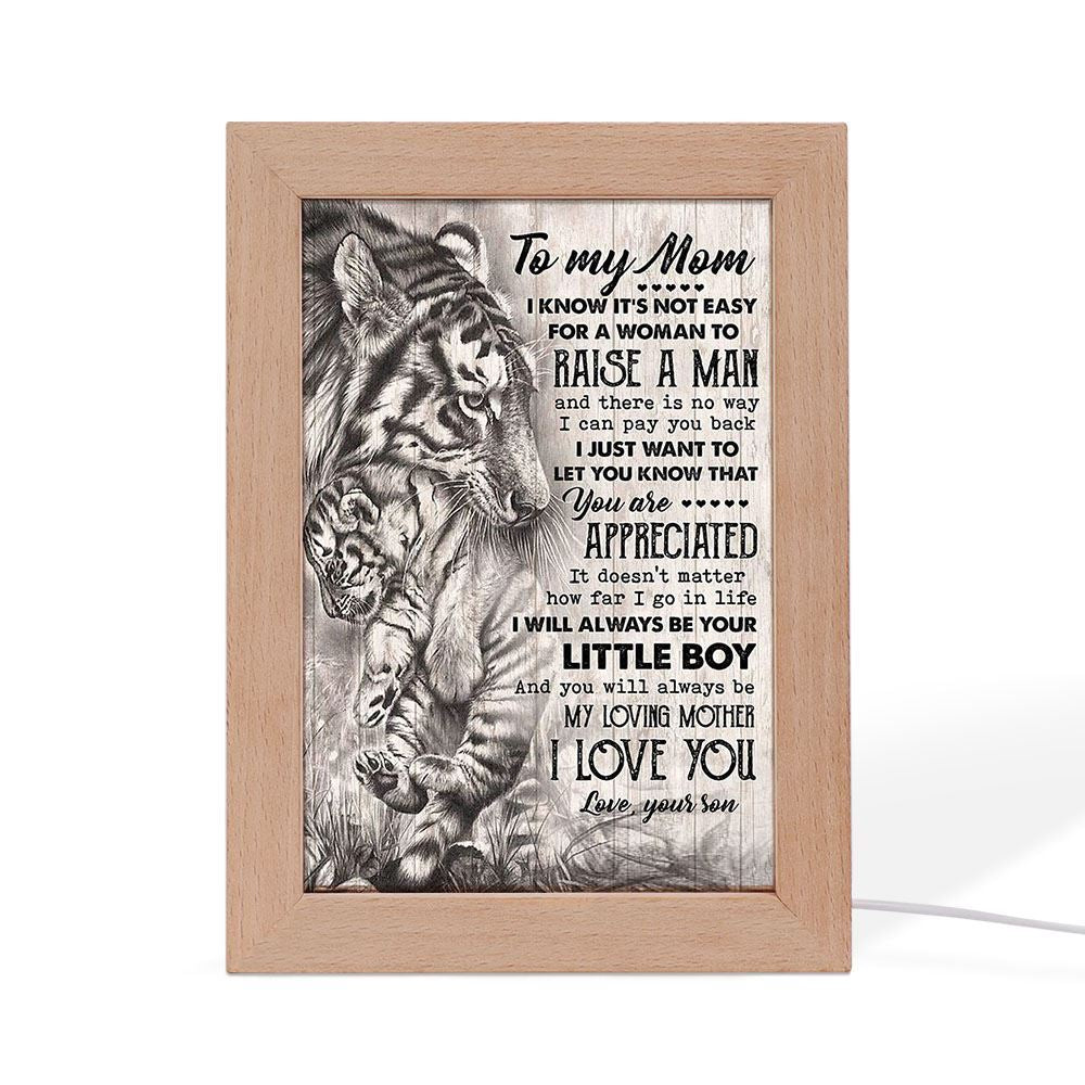 Tiger To My Mom I Know It'S Not Easy For A Woman To Raise A Man Frame Lamp, Mother's Day Night Light, Best Mom Ever, Gift For Mom