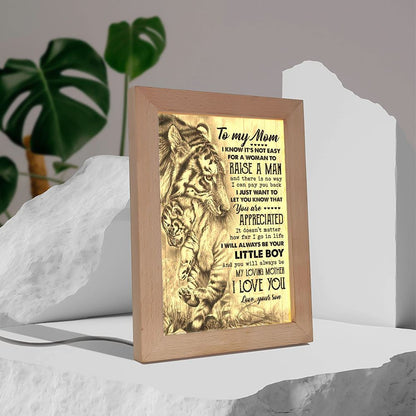 Tiger To My Mom I Know It'S Not Easy For A Woman To Raise A Man Frame Lamp, Mother's Day Night Light, Best Mom Ever, Gift For Mom
