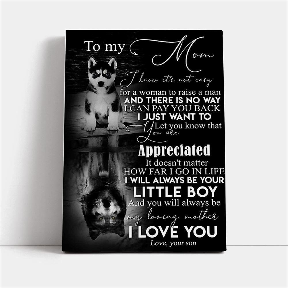 To My Mom From Son Husky Canvas, Mother's Day Canvas Art, Gift For Mom, Birthday Gift, Mother's Day Wall Art