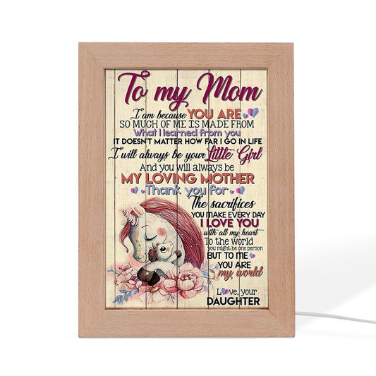 To My Mom I Am Because You Are Mother's Day 2 Frame Lamp, Mother's Day Night Light, Best Mom Ever, Gift For Mom