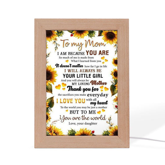 To My Mom I Am Because You Are Mother's Day 3 Frame Lamp, Mother's Day Night Light, Best Mom Ever, Gift For Mom