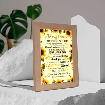 To My Mom I Am Because You Are Mother's Day 3 Frame Lamp, Mother's Day Night Light, Best Mom Ever, Gift For Mom