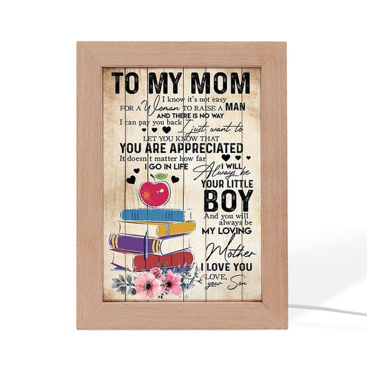 To My Mom I Know It's Not Easy To Raise A Child 1 Mother's Day Frame Lamp, Mother's Day Night Light, Best Mom Ever, Gift For Mom