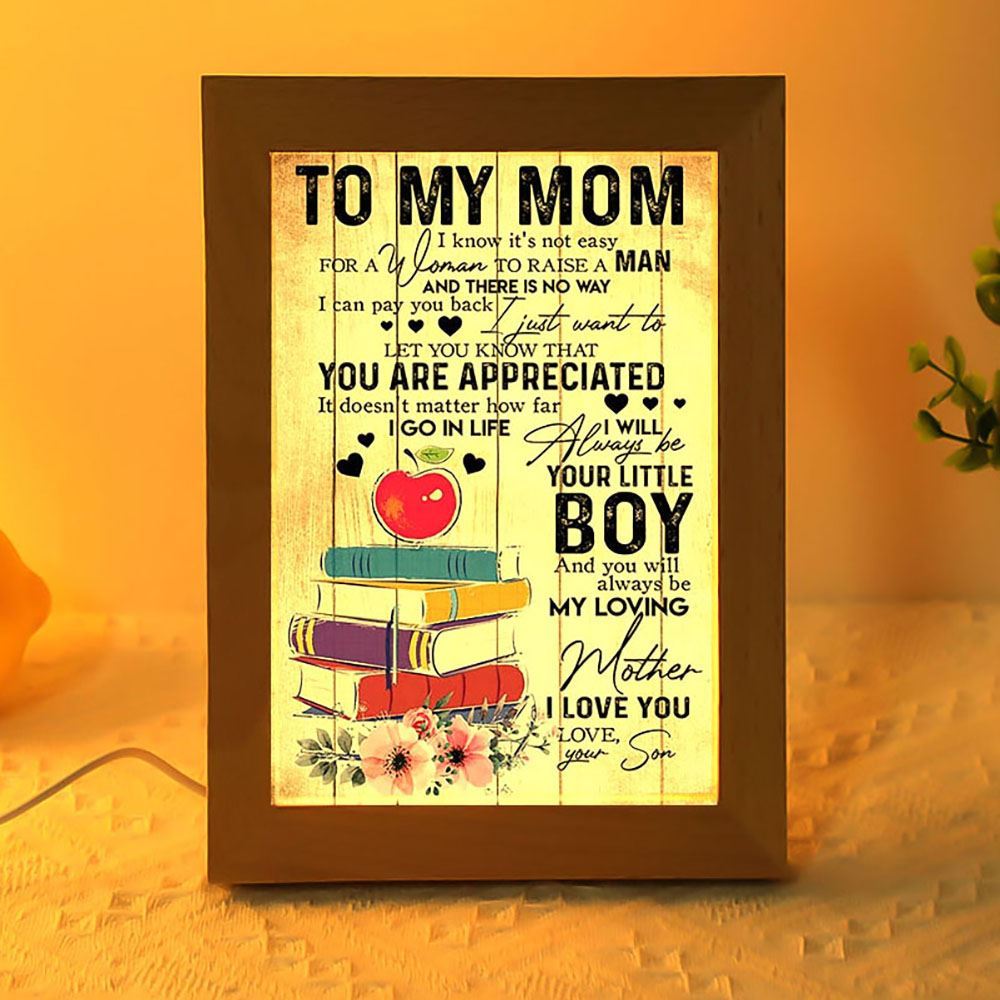 To My Mom I Know It's Not Easy To Raise A Child 1 Mother's Day Frame Lamp, Mother's Day Night Light, Best Mom Ever, Gift For Mom