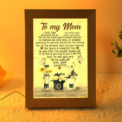 To My Mom I Love You For All The Time 2 Mother's Day Frame Lamp, Mother's Day Night Light, Best Mom Ever, Gift For Mom