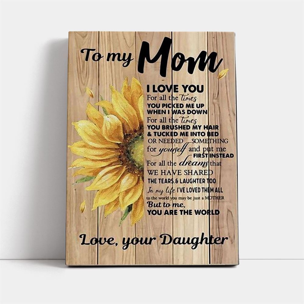 To My Mom I Love You For All The Time Canvas, Mother's Day Canvas Art, Gift For Mom, Birthday Gift, Mother's Day Wall Art