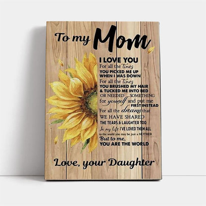 To My Mom I Love You For All The Time Canvas, Mother's Day Canvas Art, Gift For Mom, Birthday Gift, Mother's Day Wall Art