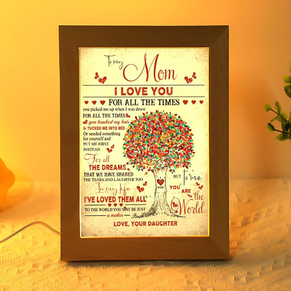 To My Mom I Love You For All The Times Mother's Day Frame Lamp, Mother's Day Night Light, Best Mom Ever, Gift For Mom