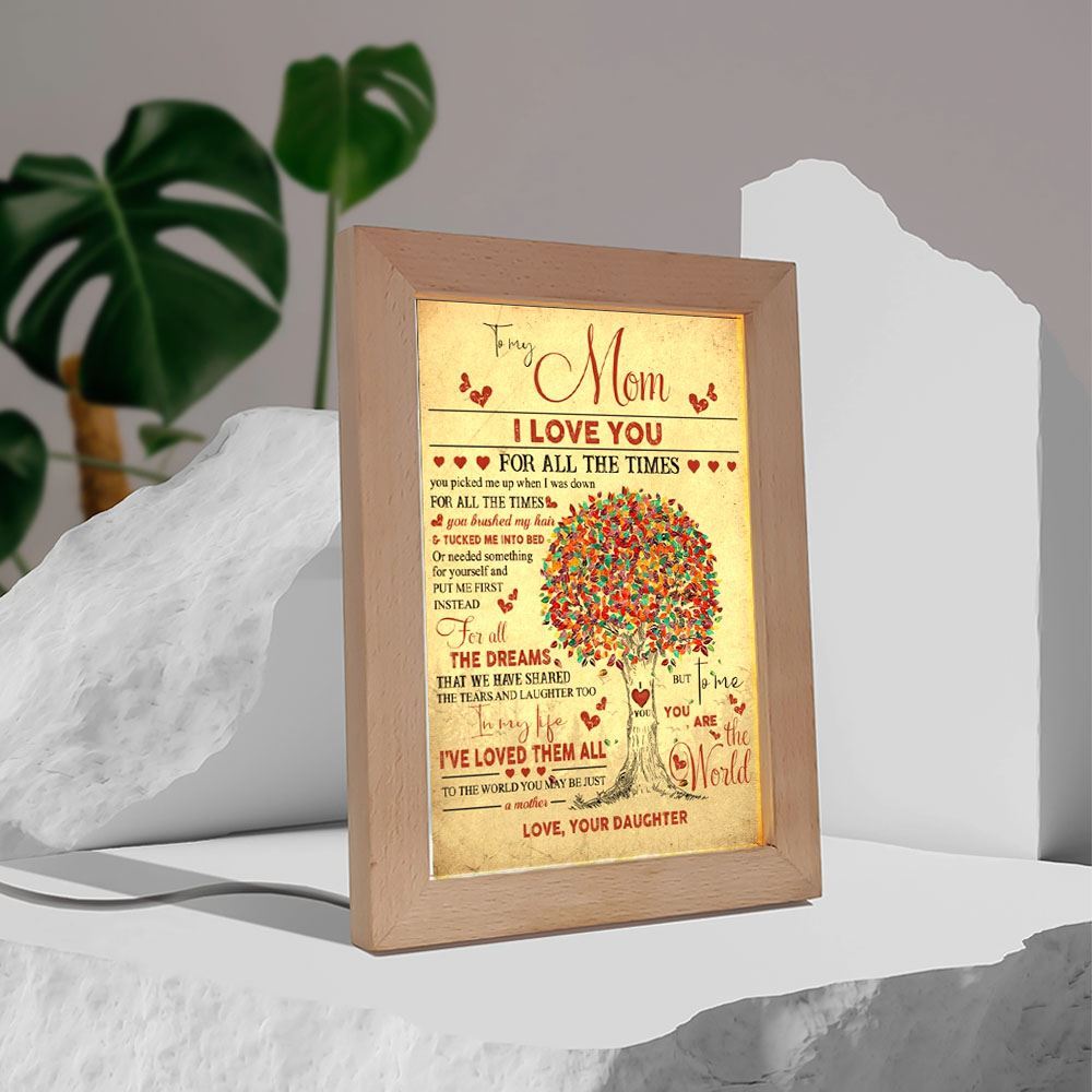To My Mom I Love You For All The Times Mother's Day Frame Lamp, Mother's Day Night Light, Best Mom Ever, Gift For Mom
