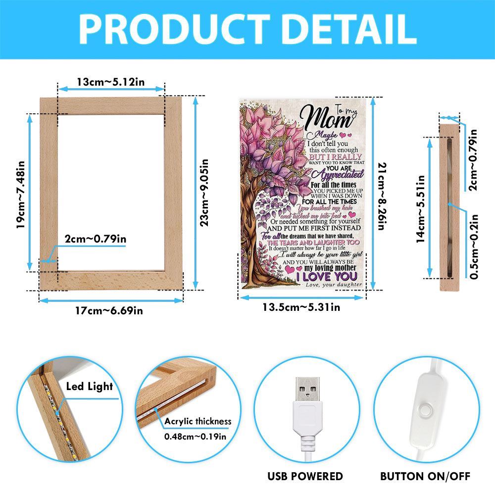 To My Mom Maybe I Don'T Tell You You Are Appreciated Frame Lamp, Mother's Day Night Light, Best Mom Ever, Gift For Mom