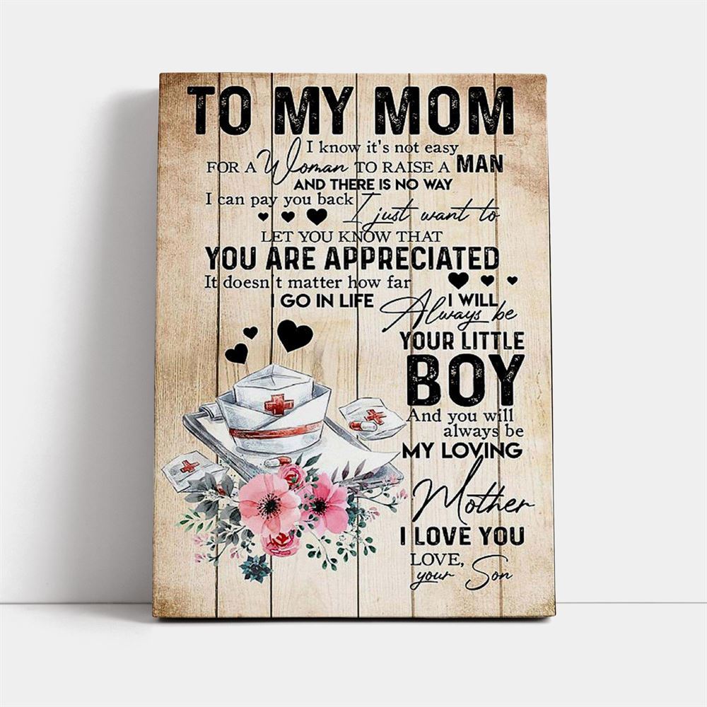 To My Mom Nurse Son Mother's Day Gift Canvas, Mother's Day Canvas Art, Gift For Mom, Birthday Gift, Mother's Day Wall Art