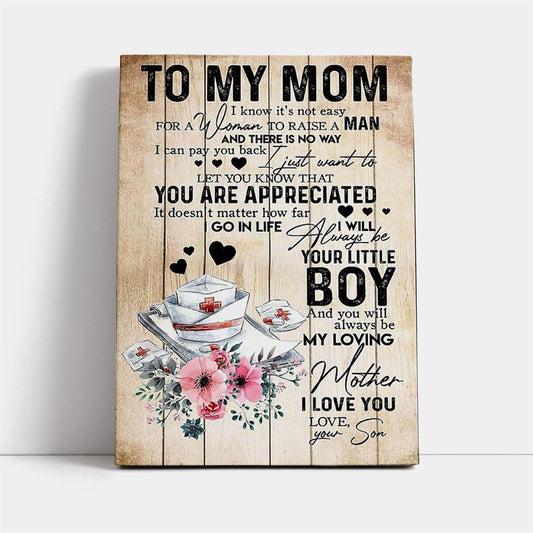 To My Mom Nurse Son Mother's Day Gift Canvas, Mother's Day Canvas Art, Gift For Mom, Birthday Gift, Mother's Day Wall Art