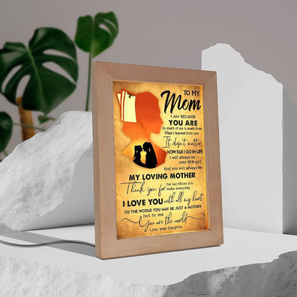 To My Mom You Always Be My Loving Mother Frame Lamp, Mother's Day Night Light, Best Mom Ever, Gift For Mom